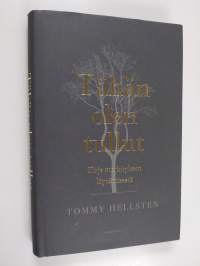 Tähän olen tullut : kirja merkityksen löytämisestä