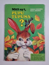 Mitä nyt, Pupu Tupuna?