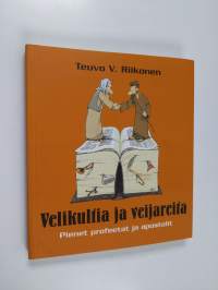 Velikultia ja veijareita : pienet profeetat ja apostolit