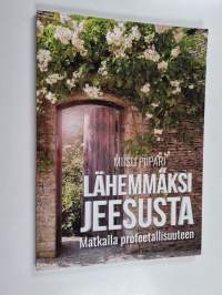 Lähemmäksi Jeesusta : matkalla profeetallisuuteen