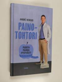 Painotohtori : pudota painoa pysyvästi