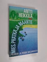 Mies, prätkä ja maantie : Peloista ja niiden voittamisesta