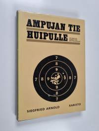 Ampujan tie huipulle : johdatus harjoitusmetodiikkaan