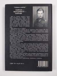 Taipale - Metsäpirtti - Tappari : erään ylioppilaan sota (1939-1944)