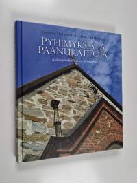 Pyhimyksiä ja paanukattoja : kulttuuriretkiä Suomen kirkkoihin