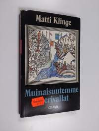 Muinaisuutemme merivallat : kuvitettu historiallinen luonnos