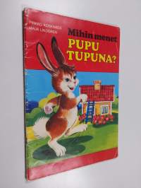 Mihin menet Pupu Tupuna?