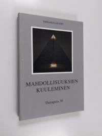 Mahdollisuuksien kuuleminen : Therapeia 30