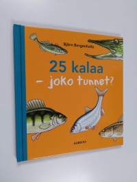25 kalaa : joko tunnet?