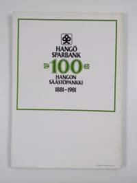 Tio årtionden : Hangö sparbank 1881-1981 = Kymmenen vuosikymmentä : Hangon säästöpankki 1881-1981
