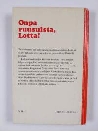 Onpa ruusuista, Lotta!