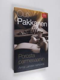Porosta parmesaaniin : Anna Laineen keittokirja