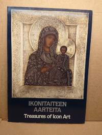 Ikonitaiteen aarteita - Treasures of Icon Art. (Taide, näyttelyjulkaisut, kultuurihistoria)