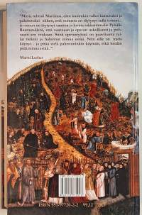 Martti Luther : elämä, teot ja kirjoitukset. (Luterilaisuus, kristinusko)