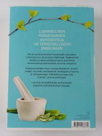 Luonnonmukaisten hoitojen ABC : yli 1800 kotikonstia täydentävien hoitomuotojen maailmasta