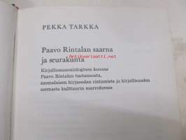 Paavo Rintalan saarna ja seurakunta. Kirjallisuussosiologinen kuvaus Paavo Rintalan tuotannosta,  suomalaisen kirjasodan rintamista  ja kirjallisuuden asemasta