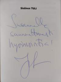 Sisäinen tuli : väkevä ja tasapainoinen elämä on ulottuvillasi (signeerattu, tekijän omiste)