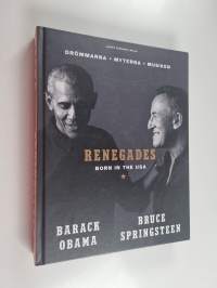 Renegades born in the USA : drömmarna, myterna, musiken