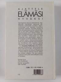 Ajattele elämäsi hyväksi : kirja uskonvarmistuksesta ja myönteisestä ajattelusta