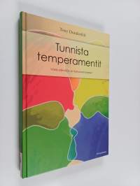 Tunnista temperamentit : väriä elämään ja itsetuntemukseen