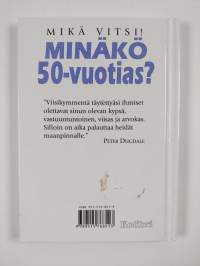 Minäkö 50-vuotias : mikä vitsi!