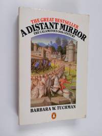 A distant mirror : the calamitous 14th century