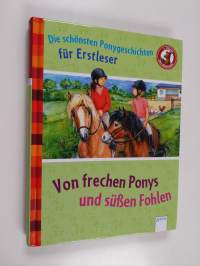 Von frechen Ponys und süßen Fohlen - Der Bücherbär: Die schönsten Ponygeschichten für Erstleser