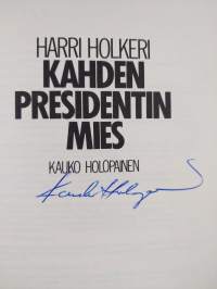 Harri Holkeri, kahden presidentin mies (signeerattu)