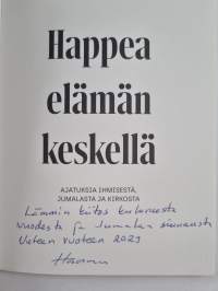 Happea elämän keskellä (signeerattu, tekijän omiste)