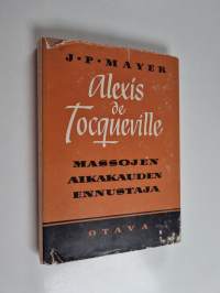 Alexis de Tocqueville, massojen aikakauden ennustaja