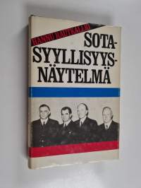 Sotasyyllisyysnäytelmä : valvontakomission salaiset asiakirjat puhuvat