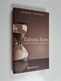 Taltuta kiire : viisi askelta tehokkaaseen ajankäyttöön