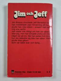 Jim och Jeff : Jim rider ensam