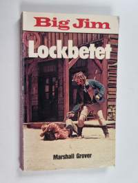 Big Jim : Lockbetet