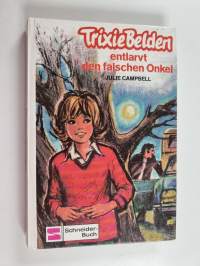 Trixie Belden entlarvt den falschen Onkel