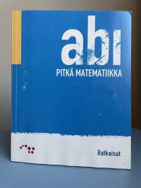 abi - Pitkä matematiikka + ratkaisut
