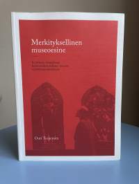 Merkityksellinen museoesine - Kriittinen visuaalisuus kulttuurihistoriallisen museon näyttelysuunnittelussa