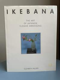 Ikebana : The Art of Japanese Flower Arranging