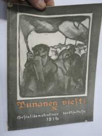 Punanen Viesti (Punainen wiesti) 1916 - Sosialidemokraattinen kevätjulkaisu, propagandistinen, osin tosipohjaista tekstiä, osin kaunokirjallista, kuvitusta