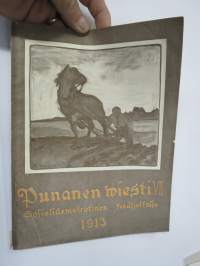 Punanen Viesti (Punainen wiesti) 1913 - Sosialidemokraattinen kevätjulkaisu, propagandistinen, osin tosipohjaista tekstiä, osin kaunokirjallista, kuvitusta