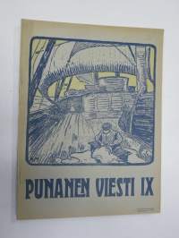 Punanen Viesti (Punainen wiesti) 1915 - Sosialidemokraattinen kevätjulkaisu, propagandistinen, osin tosipohjaista tekstiä, osin kaunokirjallista, kuvitusta