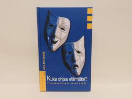 Kuka ohjaa elämääsi - Tietoisuustaidot arjen apuna