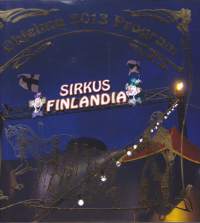 Sirkus Finlandia - Ohjelma 2013 - Program. Suomen kansallissirkus