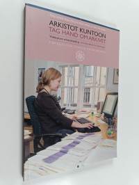 Arkistot kuntoon : yhdistyksen arkistokäsikirja = Tag hand om arkivet : arkivhandbok för föreningar