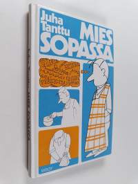 Mies sopassa : harrastelijan ruokakirja