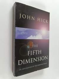 The fifth dimension : an exploration of the spiritual realm
