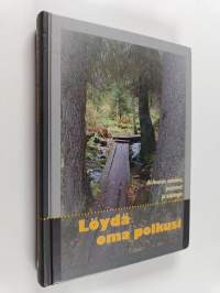 Löydä oma polkusi : Al-Anonin askeleet, perinteet ja käsitteet