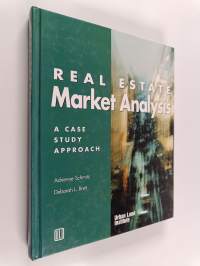 Real estate market analysis : a case study approach