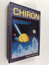 Chiron : Rainbow Bridge Between the Inner and Outer Planets