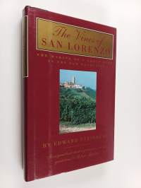 The Vines of San Lorenzo : The Making of a Great Wine in the New Tradition